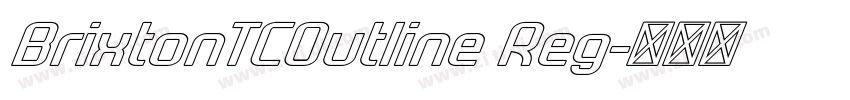 BrixtonTCOutline Reg字体转换 BrixtonTCOutline Reg字体转换